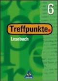 Treffpunkte. Lesebuch. 6 Schulerband. Per la Scuola media