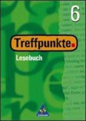 Treffpunkte. Lesebuch. 6 Schulerband. Per la Scuola media