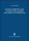 Kleine Schriften Zur Antiken Philosophie Und Ihrer Nachwirkung