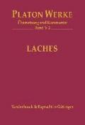 Platon Werke -- Ubersetzung Und Kommentar: V,3: Laches
