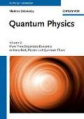 Quantum Physics: From Time-Dependent Dynamics to Many-Body Physics and Quantum Chaos: 2