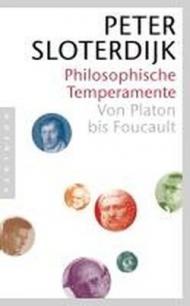 Philosophische Temperamente: Von Platon bis Foucault