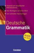Deutsche Grammatik: Passend zum europäischen Referenzrahmen. Das Wichtigste auf einen Blick. Zum schnellen Nachschlagen