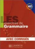LES exercices de Grammaire A2. Übungsbuch: Übungsbuch mit Kurzgrammatik und integrierten Lösungen. Für echte Anfänger. Über 500 Übungen mit klaren Anweisungen und einem einfach gehaltenen Wortschatz