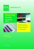 Measuring Quality: Performance Measurement in Libraries 2nd Revised Edition
