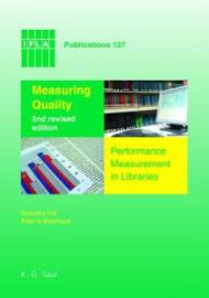 Measuring Quality: Performance Measurement in Libraries 2nd Revised Edition