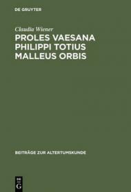 Proles Vaesana Philippi Totius Malleus Orbis