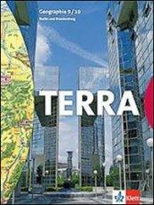 Terra. Geographie für Berlin, Brandenburg. Schülerbuch. 9-10 Schuljahr. Per le Scuole superiori