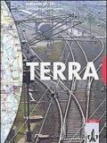 Terra. Erdkunde, Ausgabe Baden-Württemberg, Gymnasium, Neubearbeitung. 12-13 Schuljahr, Schülerbuch. Per le Scuole superiori