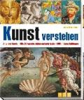 Kunst verstehen. Alles über Epochen, Stile, Bildsprache, Aufbau und mehr in über 1000 farbigen Abbildungen. Per gli Ist. Magistrali