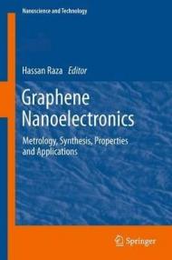 Graphene Nanoelectronics: Metrology, Synthesis, Properties and Applications