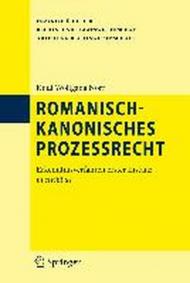 Romanisch-Kanonisches Prozessrecht: Erkenntnisverfahren Erster Instanz in Civilibus