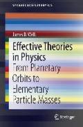 Effective Theories in Physics: From Planetary Orbits to Elementary Particle Masses