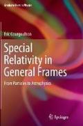 Special Relativity in General Frames: From Particles to Astrophysics