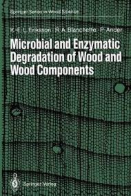 Microbial and Enzymatic Degradation of Wood and Wood Components