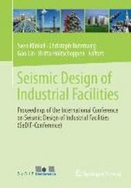 Seismic Design of Industrial Facilities: Proceedings of the International Conference on Seismic Design of Industrial Facilities (Sedif-Conference)