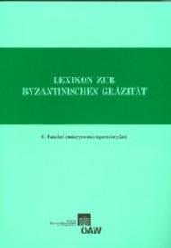 Lexikon Zur Byzantinischen Grazitat, Faszikel 6