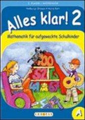 Alles klar! Mathematik für aufgeweckte Schulkinder. Per la Scuola elementare vol.2