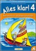 Alles klar! Mathematik für Erfahrene Schulkinder. Per la Scuola elementare vol.4