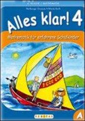 Alles klar! Mathematik für Erfahrene Schulkinder. Per la Scuola elementare vol.4