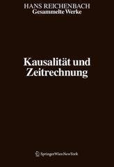 Gesammelte Werke in 9 Banden: Band 8: Kausalitat Und Zeitrechnung