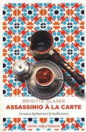 Assassinio à la carte (La cuoca Katharina Vol. 3)