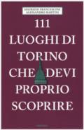 111 luoghi di Torino che devi proprio scoprire