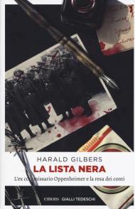 La lista nera. L'ex commissario Oppenheimer e la resa dei conti