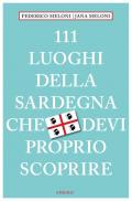 111 luoghi della Sardegna che devi proprio scoprire