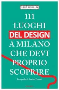 111 luoghi del design a Milano che devi proprio scoprire