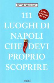 111 luoghi di Napoli che devi proprio scoprire