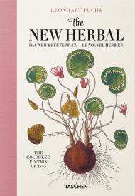 Leonhart Fuchs. The new herbal. Ediz. inglese, francese e tedesca