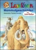 Mammutgeschichten. Mit Lese-Rallye