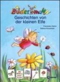 Bildemaus. Geschichten von der Kleinen Elfe. Per la Scuola elementare