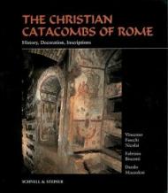 The Christian Catacombs of Rome: History, Decoration, Inscriptions