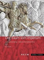 Ein Traum Vom Imperium: Der Ludovisisarkophag, Grabmal Eines Feldherrn Roms