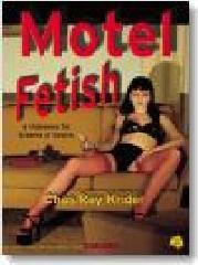 Motel fetish. Ediz. inglese, francese e tedesca