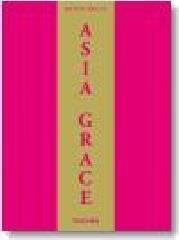 Asia grace. Ediz. inglese, francese e tedesca