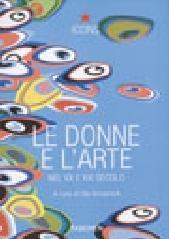 Le donne e l'arte. Ediz. illustrata