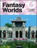 Fantasy worlds. Ediz. inglese, francese e tedesca