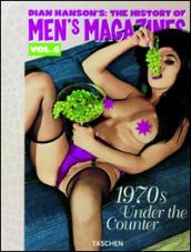 History of Men's Magazines. Ediz. inglese, francese e tedesca. 6.1970s: under the counter