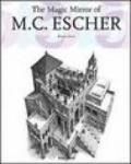 The magic mirror of M. C. Escher. Ediz. italiana