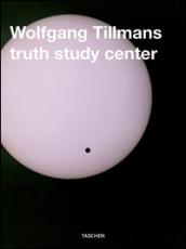 Wolfgang Tillmans truth study center. Ediz. inglese, francese e tedesca