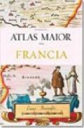 Atlas maior. France. Ediz. francese, inglese e tedesca