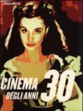 Il cinema degli anni '30. Ediz. illustrata