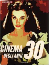 Il cinema degli anni '30. Ediz. illustrata