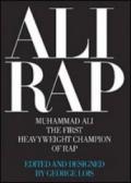 Ali Rap. Muhammad Ali the first heavyweight champion of rap. Ediz. illustrata