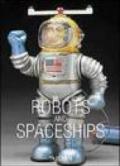 Robots and Spaceships. Ediz. inglese, francese e tedesca