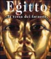 Egitto. La terra dei faraoni. Ediz. illustrata