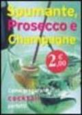 Spumante, prosecco e champagne